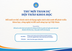 HỘI THẢO KHOA HỌC: ĐỔI MỚI CƠ CHẾ SỬ DỤNG NGÂN SÁCH NHÀ NƯỚC CHO PHÁT TRIỂN KH&CN TẠI VIỆT NAM
